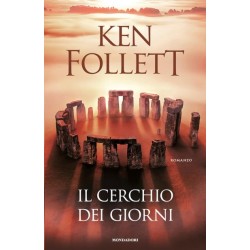 IL CERCHIO  DEI GIORNI - KEN FOLLET