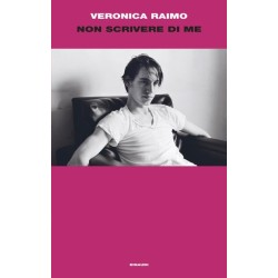 NON SCRIVERE DI ME - VERONICA RAIMO