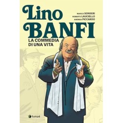 LINO BANFI LA COMMEDIA DI UNA VITA