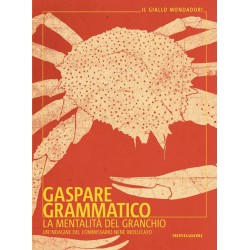 LA MENTALITA\' DEL GRANCHIO - GASPARE GRAMMATICO