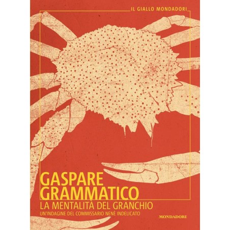 LA MENTALITA\' DEL GRANCHIO - GASPARE GRAMMATICO