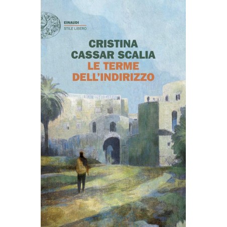 LE TERME DELL\' INDIRIZZO - CRISTINA CASSAR SCALIA