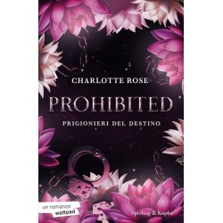 CHARLOTTE ROSE PROHIBITED PRIGIONIERI DEL DESTINO